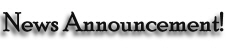 News Announcement!