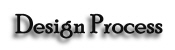 Design Process