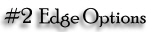Edge Options